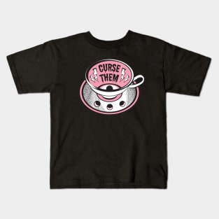 Curse Them Tea Cup Kids T-Shirt